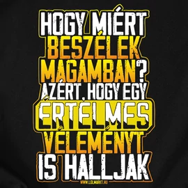 Hogy miért beszélek magamban? férfi póló (Fekete)