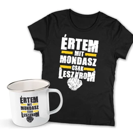 Értem mit mondasz női póló és fémbögre szett (Fekete pólóval)