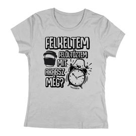 Felkeltem női póló (Szürke)