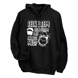 Felkeltem kapucnis pulcsi (Fekete)