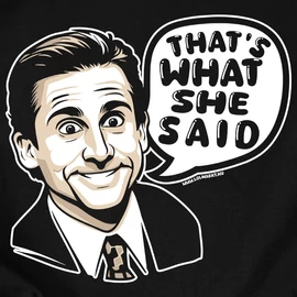 That's what she said női póló (Fekete)
