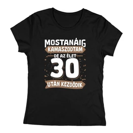 Mostanáig kamaszodtam női póló (Fekete)