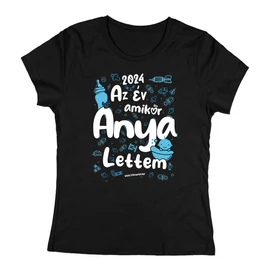 Az év amikor Anya lettem női póló (fekete)