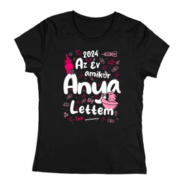 Az év amikor Anya lettem női póló (fekete)