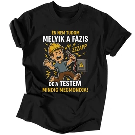 Nem tudom melyik a fázis férfi póló (Fekete)