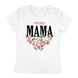 Büszke Mama vagyok női póló (Fehér)