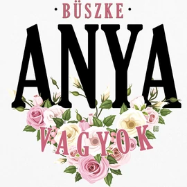 Büszke Anya vagyok fém bögre (Fehér)