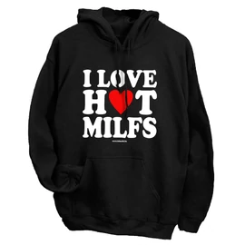 I love hot milfs kapucnis pulóver (Fekete)