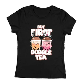 But first bubble tea női póló (Fekete)