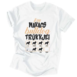 Makacs trükkök (buldog) férfi póló (Fehér)