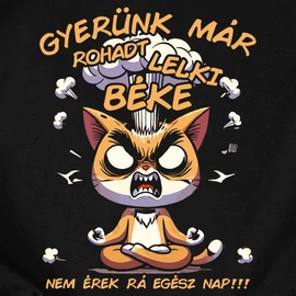 Gyerünk már rohadt lelki béke férfi póló (Fekete)