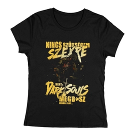 Megbasz a Dark Souls női póló (Fekete)