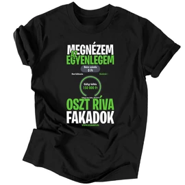 Megnézem az egyenlegem oszt ríva fakadok férfi póló (Fekete)