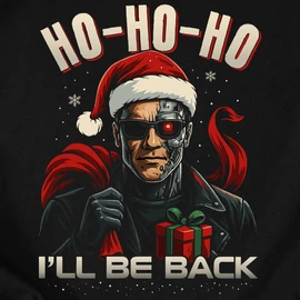 Ho-Ho-Ho I'll be back  karácsonyi póló (Fekete)