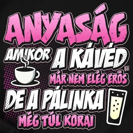 A kávéd nem elég erős női póló (Fekete)
