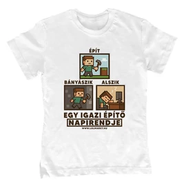 Igazi építő napirendje gyerek póló (Fehér)