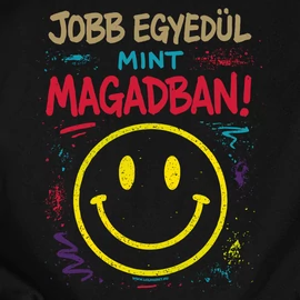 Jobb egyedül... póló (Fekete)