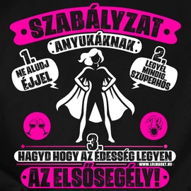 Szabályzat anyukáknak női póló (Fekete)