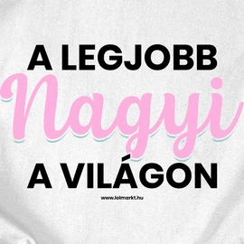 A legjobb nagyi a világon női póló (Fehér)