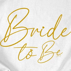Bride to be női póló (Fehér)