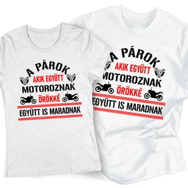 Akik együtt (motoroznak) páros póló szett (Fehér)