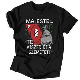 Ma este (szemetes) férfi póló (Fekete)