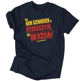 Én nem szenvedek a stresztől póló (Sötétkék)
