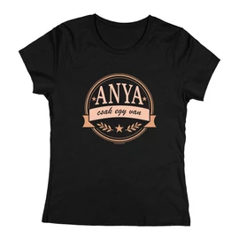Anya csak egy van női póló (Fekete)
