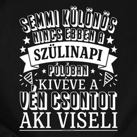 Semmi különös nincs ebben póló (Fekete)