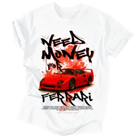 Need money for | Ferrari póló (Fehér)