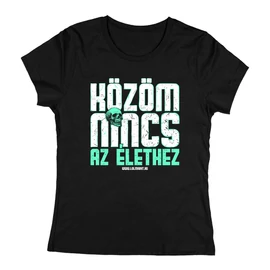 Közöm nincs az élethez női póló (Fekete)