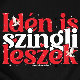 Idén is szingli leszek női póló (Fekete)