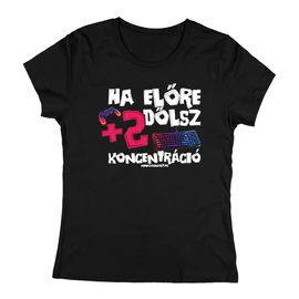 Ha előre dőlsz női póló (Fekete)
