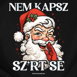 Nem kapsz sz*rt se karácsonyi póló (Fekete)