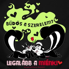Büdös a szerelem  póló (Fekete)