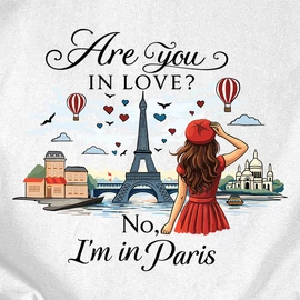 Are you in love? No i'm in paris póló (Fehér)