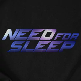 Need for Sleep póló (Fekete)