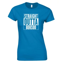 Straight Outta Borsod női póló (fekete)