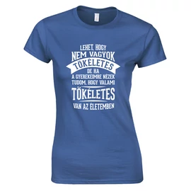 Tökéletes gyerekeim női póló (Királykék)