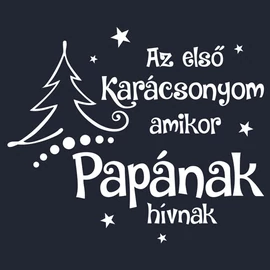 Az első karácsonyom amikor papának hívnak póló (sötétkék)