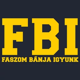 Faszom bánja igyunk FBI női póló (Sötétkék)