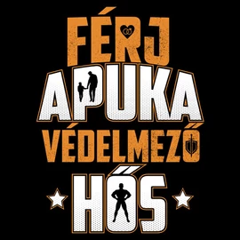 Férj apuka védelmező hős férfi póló (Fekete)