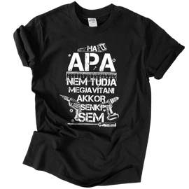 Ha Apa nem tudja megjavítani póló (Fekete)