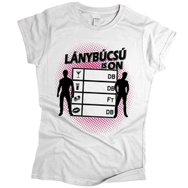 Lánybúcsú IS ON női póló (Fehér)