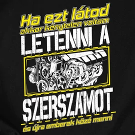 Ha ezt látod - szerelő férfi póló (Fekete)