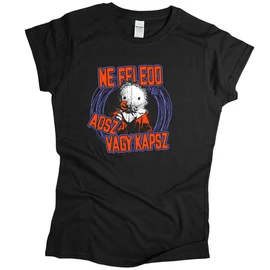 Ne feledd adsz vagy kapsz női póló (Fekete)