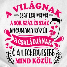 A világnak csak egy mama póló (Fehér)