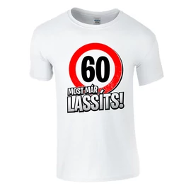 Mostmár lassíts! póló(fehér)