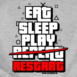 Eat, sleep, play, restart póló (szürke)