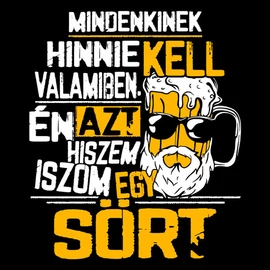 Azt hiszem iszom egy sört póló (Fekete)